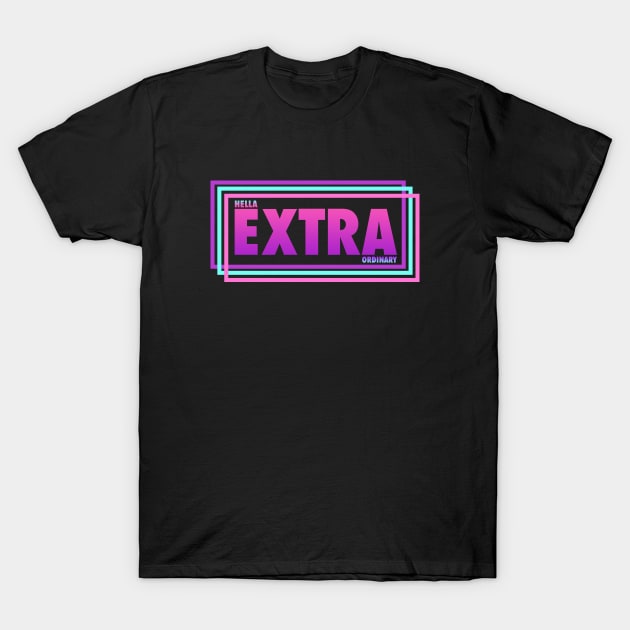 Hella Extra Ordinary Vapor Aesthetics T-Shirt by felixbunny